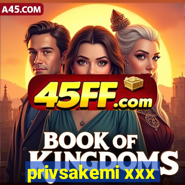 privsakemi xxx